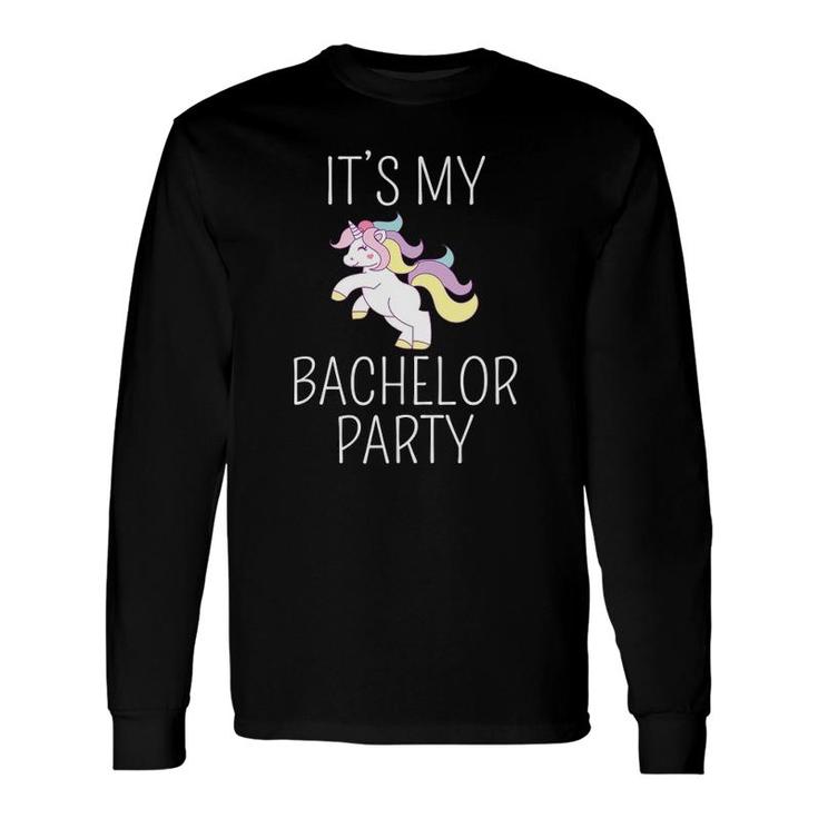 It's My Bachelor Party Wedding Unicorn Long Sleeve T-Shirt T-Shirt