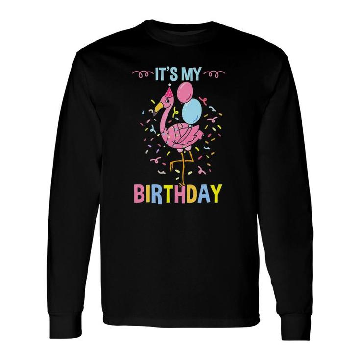 It's My Birthday Pink Flamingo Long Sleeve T-Shirt T-Shirt
