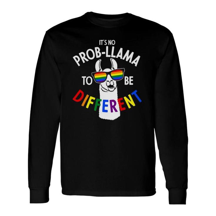 It's No Prob-Llama To Be Different Gay Pride Lgbt Long Sleeve T-Shirt T-Shirt