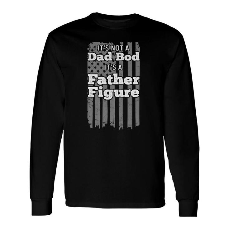 It's Not A Dad Bod It's A Father Figure Retro Long Sleeve T-Shirt T-Shirt