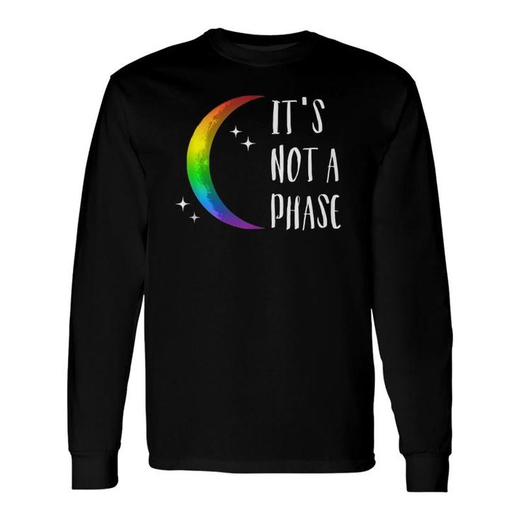It's Not A Phase Halfmoon Gay Pride Lgbt Long Sleeve T-Shirt T-Shirt