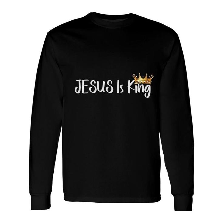 Jesus Is King Religious Christian Long Sleeve T-Shirt T-Shirt