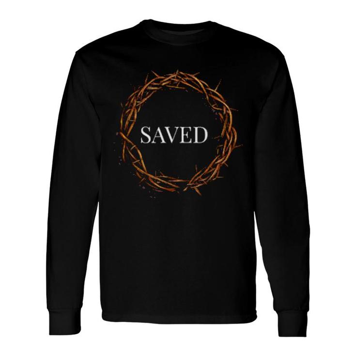 Jesus Saved Crown Of Thorns Passion Crucified Christian Long Sleeve T-Shirt T-Shirt