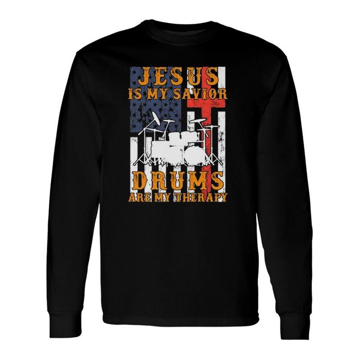 Jesus Is My Savior Drums Are My Therapy Vintage American Flag Long Sleeve T-Shirt T-Shirt