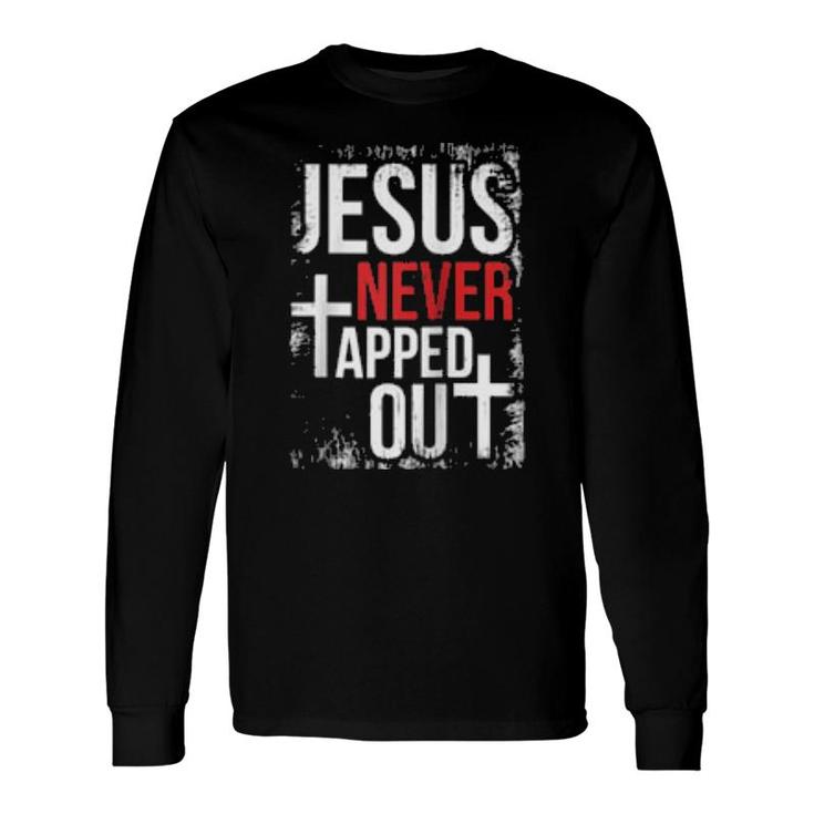 Jesus Never Tapped Out Christian Wrestling Faith Christian Long Sleeve T-Shirt