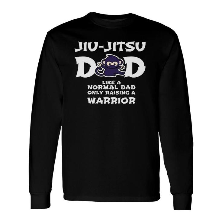 Jiu Jitsu Dad Raising A Warrior Fathers Day Jiu-Jitsu Long Sleeve T-Shirt T-Shirt
