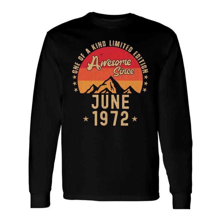 June 1972 Awesome Since Vintage Birthday Long Sleeve T-Shirt