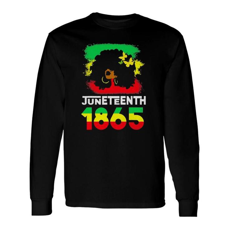 Juneteenth 1865 Is My Independence Day Black Pride Long Sleeve T-Shirt T-Shirt