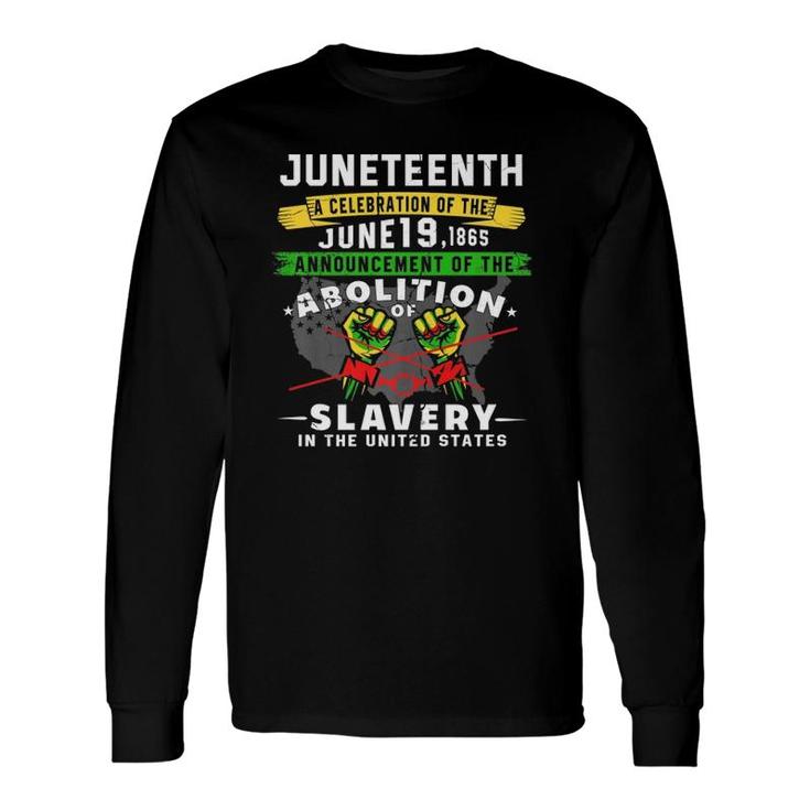 Juneteenth June 19Th Ancestors Black Freedom Abolition 1865 Long Sleeve T-Shirt T-Shirt