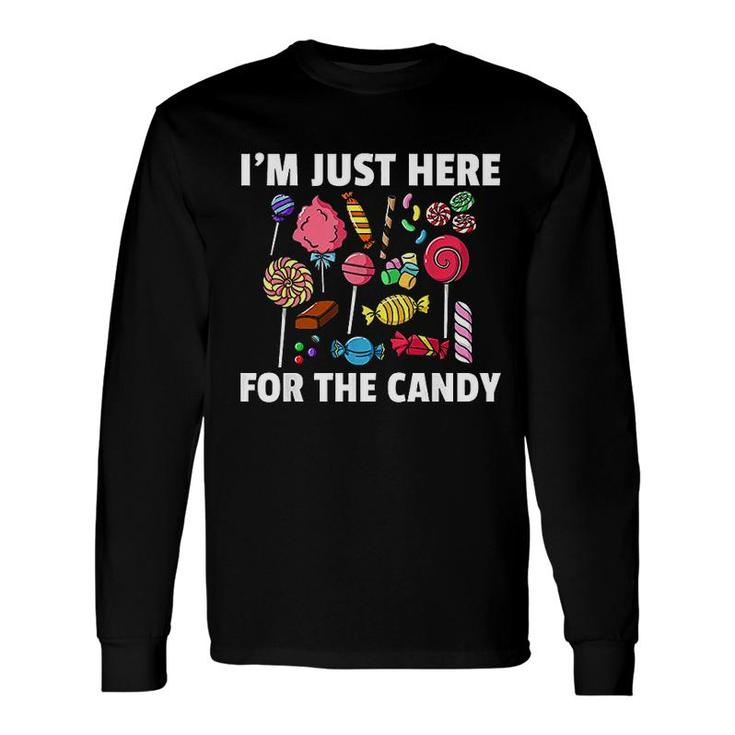 I Am Just Here For The Candy Lollipop Sweets Halloween Long Sleeve T-Shirt