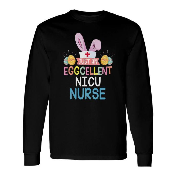 Just An Eggcellent Nicu Easter Sunday Nursing Job Title Long Sleeve T-Shirt T-Shirt
