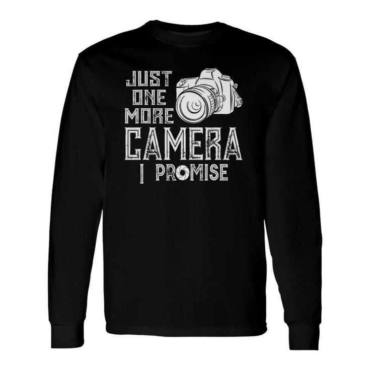 Just One More Camera I Promise Long Sleeve T-Shirt T-Shirt