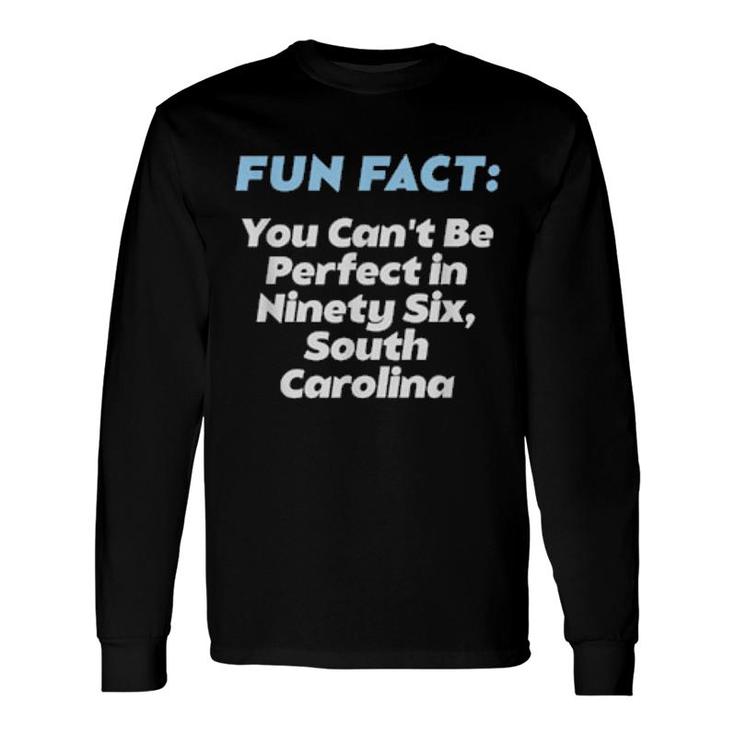 Kann In Sechsundneunzig South Carolina Pun Sc Witz Nicht Perfekt Sein Long Sleeve T-Shirt