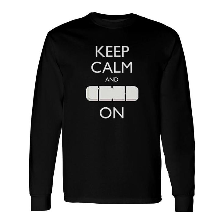 Keep Calm And Carry On Long Sleeve T-Shirt T-Shirt