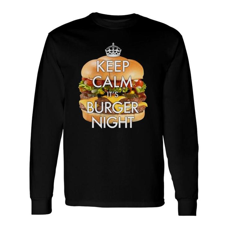 Keep Calm It's Burger Night Novelty Soft Touch Long Sleeve T-Shirt T-Shirt
