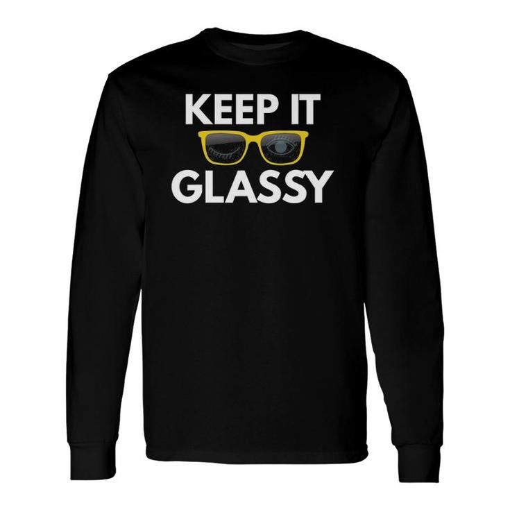 Keep It Glassy Optometrist Eye Doctor Eye Doctor Long Sleeve T-Shirt T-Shirt