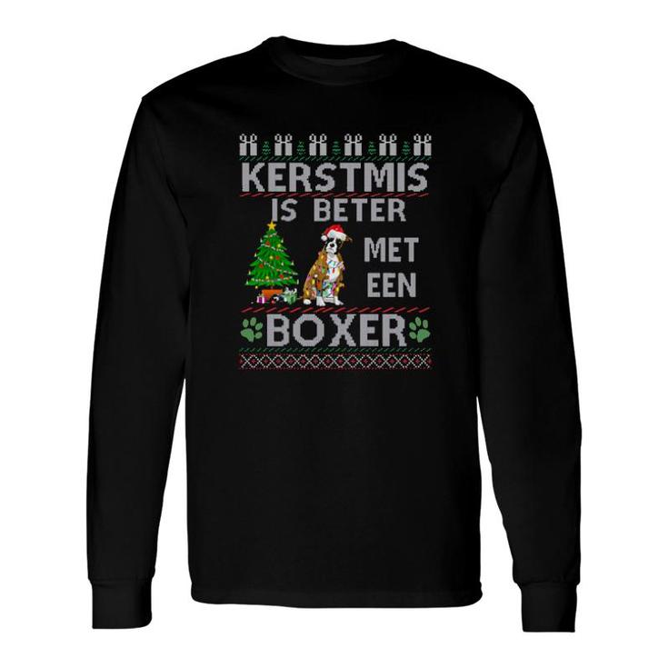 Kerstmis Is Beter Met Een Boxer Long Sleeve T-Shirt T-Shirt