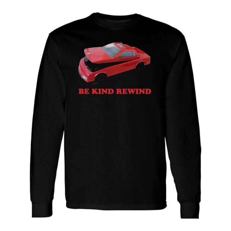 Be Kind Rewind Vintage Retro 80'S Vhs Car Tape Long Sleeve T-Shirt T-Shirt