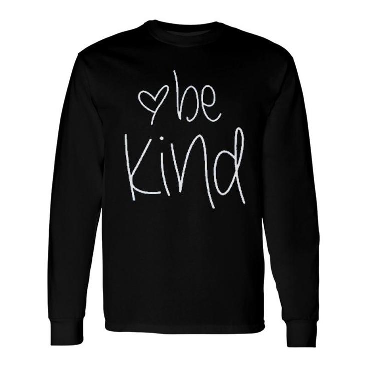 Be Kind Simple Long Sleeve T-Shirt T-Shirt