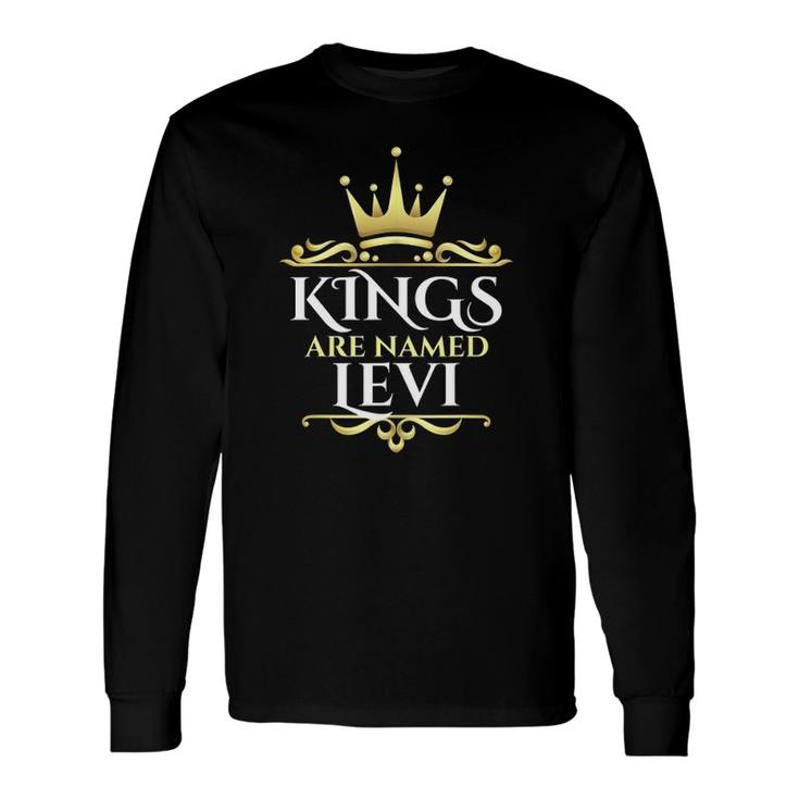 Kings Are Named Levi Long Sleeve T-Shirt T-Shirt