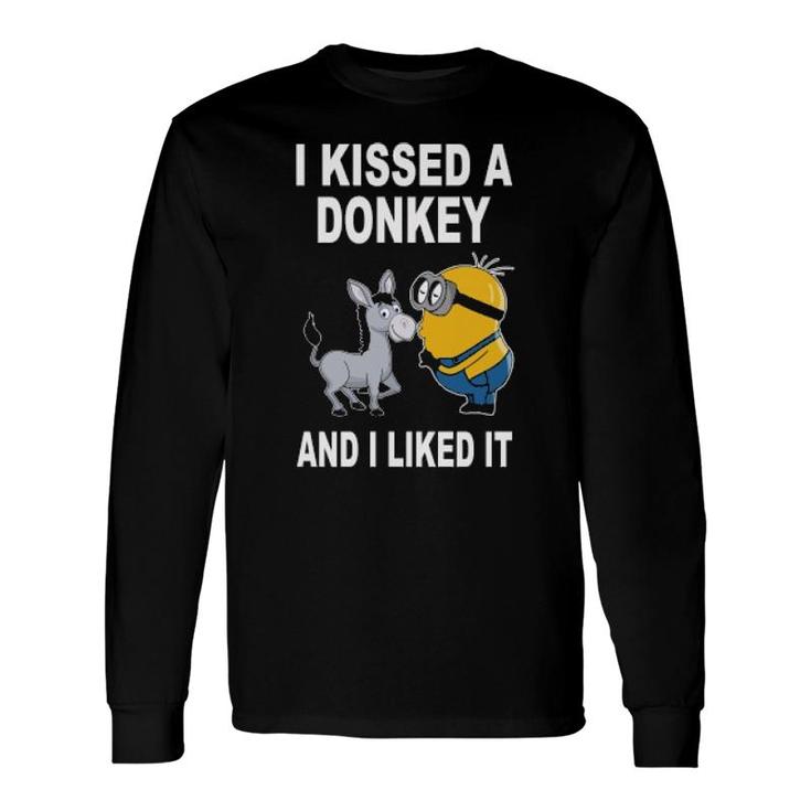 I Kissed A Donkey And I Liked It Long Sleeve T-Shirt T-Shirt