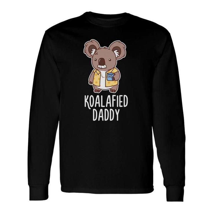 Koalafied Daddy Koala Bear Animal Lover Dad Long Sleeve T-Shirt T-Shirt
