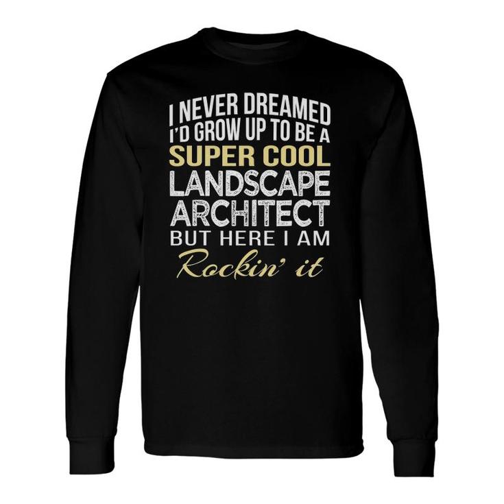 Landscape Architect Tee Long Sleeve T-Shirt T-Shirt