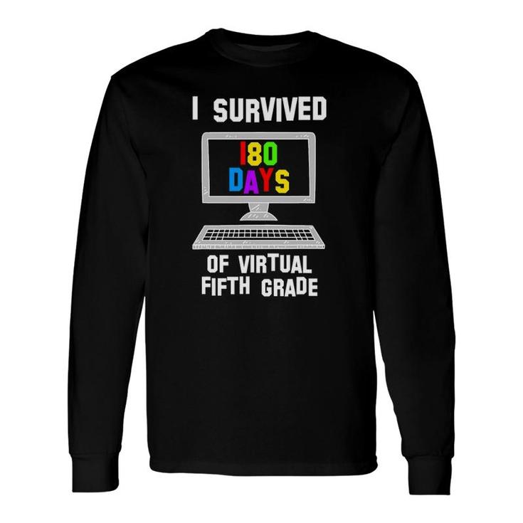 Last Day Of School I Survived 180 Days Of Virtual 5Th Grade Long Sleeve T-Shirt T-Shirt