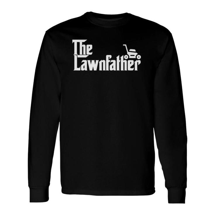 The Lawn Father Lawn Mower Dad Long Sleeve T-Shirt T-Shirt