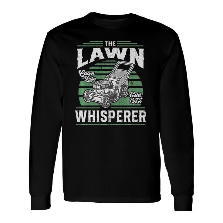 The Lawn Whisperer Grass Mower Mowing Father's Day Long Sleeve T-Shirt T-Shirt