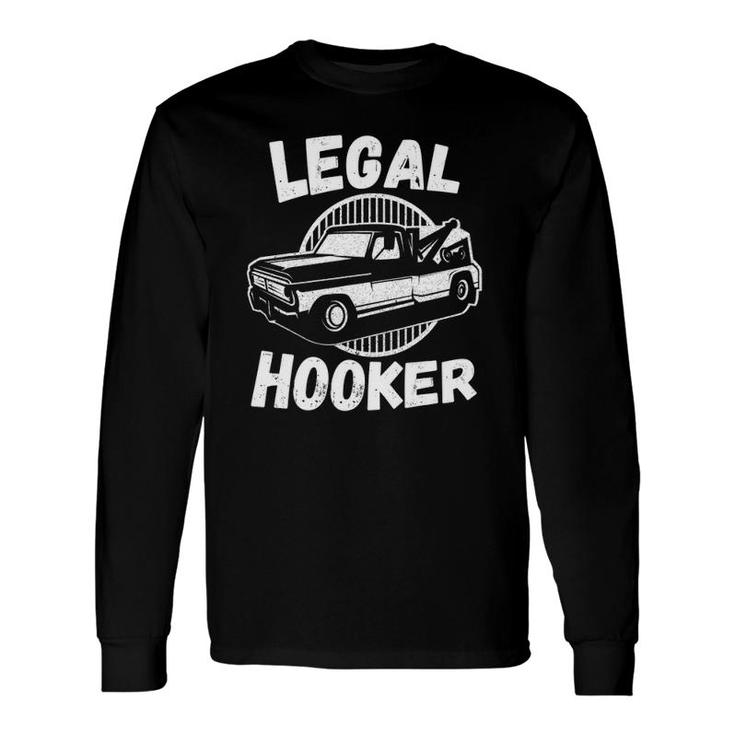 Legal Hooker Towing Vintage Tow Truck Driver Retro Long Sleeve T-Shirt