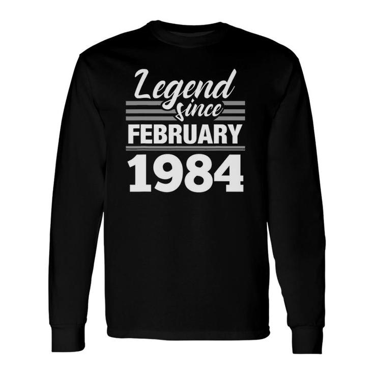 Legend Since February 1984 38Th Birthday 38 Years Old Long Sleeve T-Shirt T-Shirt