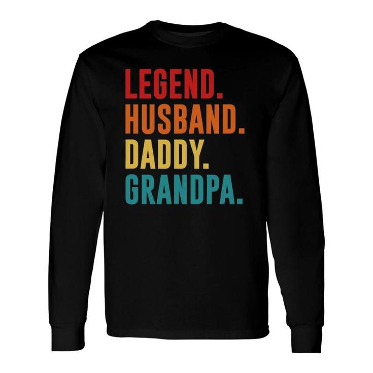 Legend Husband Daddy Grandpa Best Father's Day Surprise Dad Long Sleeve T-Shirt T-Shirt