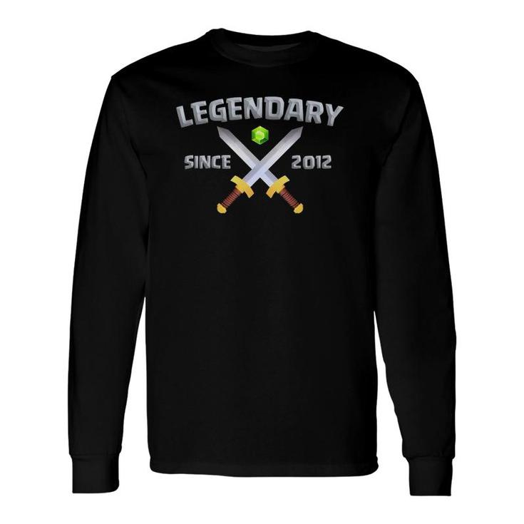 Legendary Since 2012 Clash Swords 9Th Birthday Long Sleeve T-Shirt