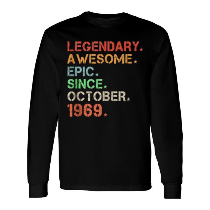 Legendary Awesome Epic Since October 1969 Retro Birthday Long Sleeve T-Shirt T-Shirt