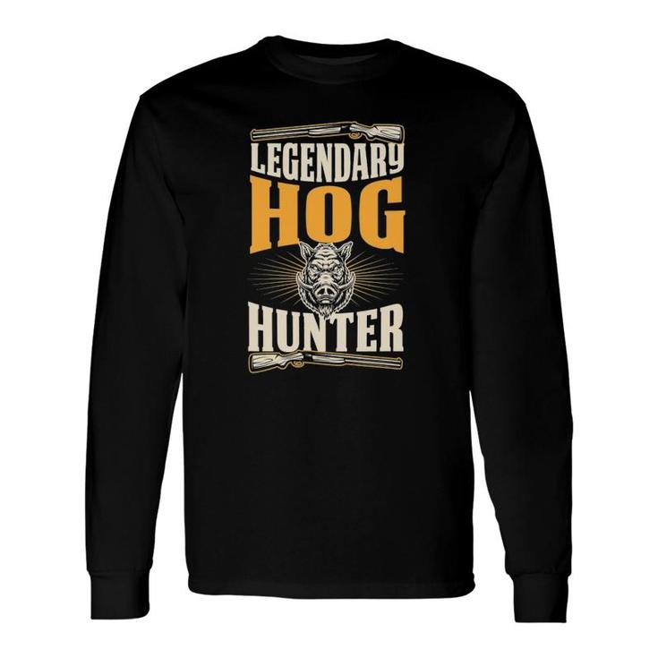 Legendary Hog Hunter Best Hunting Dad Long Sleeve T-Shirt T-Shirt