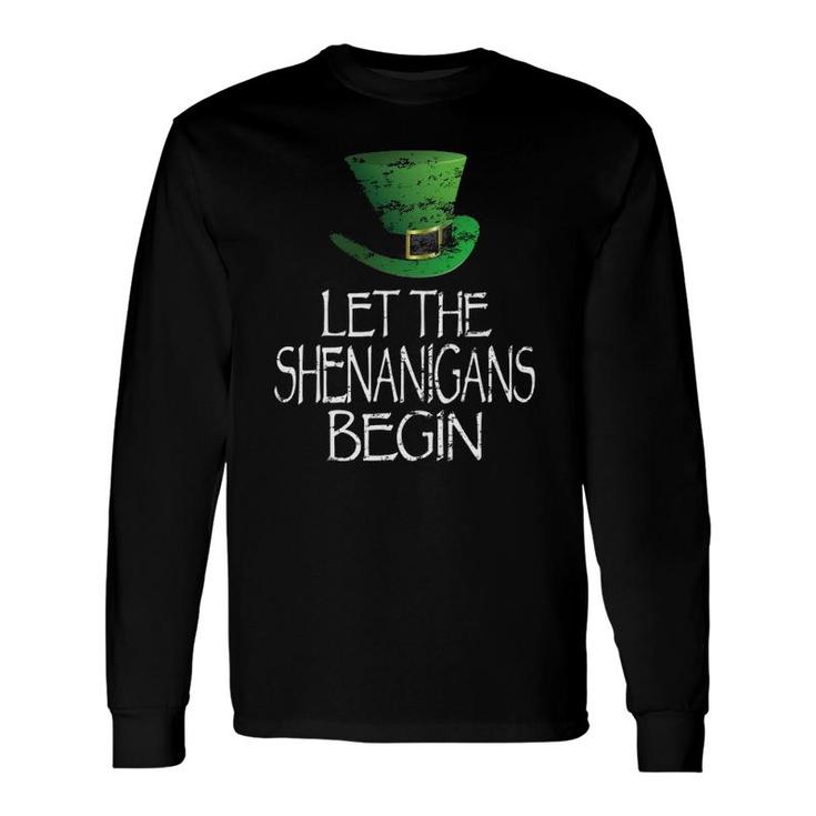 Let The Shenanigans Begin St Patrick's Day Long Sleeve T-Shirt T-Shirt