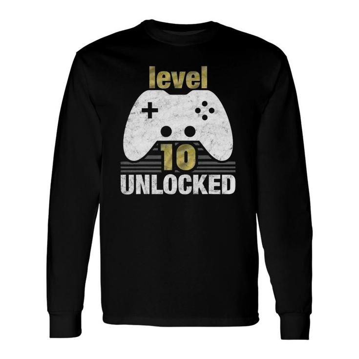 Level 10 Unlocked 10Th Birthday 10 Years Old For Gamers Long Sleeve T-Shirt