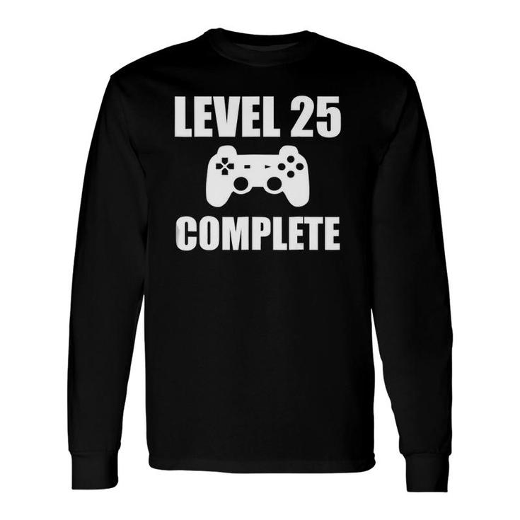 Level 25 Complete Video Gamer 25Th Birthday Gif Long Sleeve T-Shirt T-Shirt