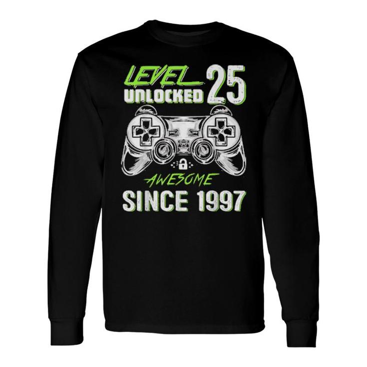 Level 25 Unlocked Video Gamer 25 Years Old 25 Birthday Long Sleeve T-Shirt