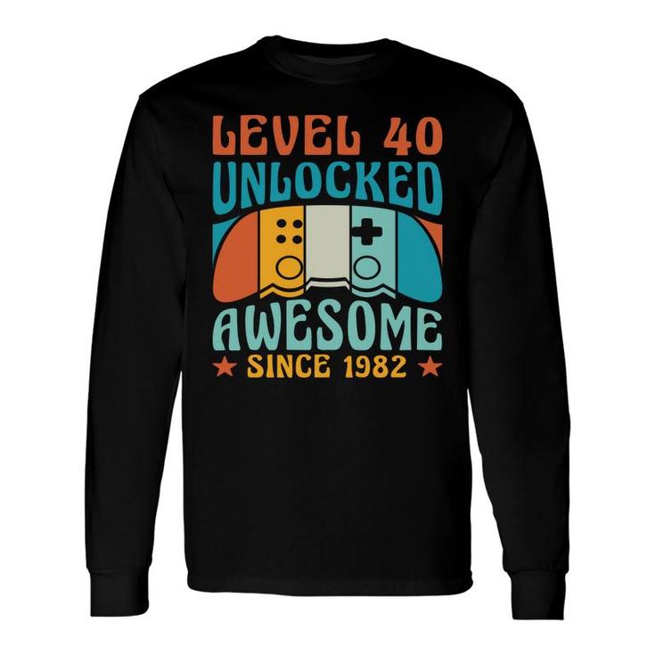 Level 40 Unlocked Awesome 1982 40Th Birthday Man Video Game Long Sleeve T-Shirt
