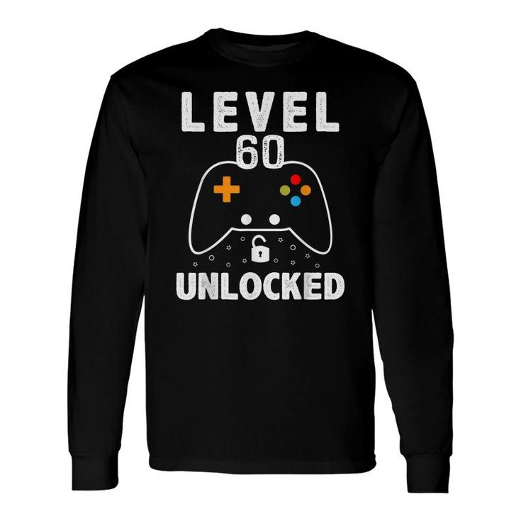 Level 60 Unlocked 60 Years Old Men Women 60Th Birthday Long Sleeve T-Shirt
