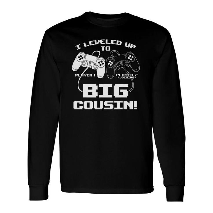 I Leveled Up To Big Cousin Gaming Controller Rpg Video Game Long Sleeve T-Shirt T-Shirt