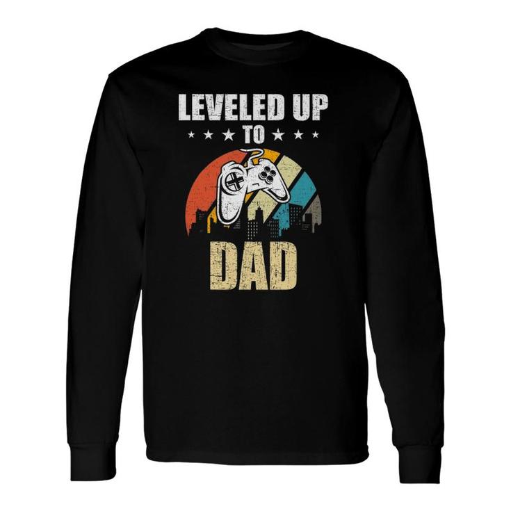 Leveled Up To Dad Video Gamer Gaming Long Sleeve T-Shirt T-Shirt