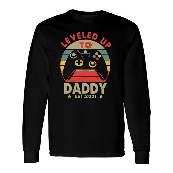 Leveled Up To Daddy 2021 Vintage Promoted To Daddy Est 2021 Ver2 Long Sleeve T-Shirt T-Shirt