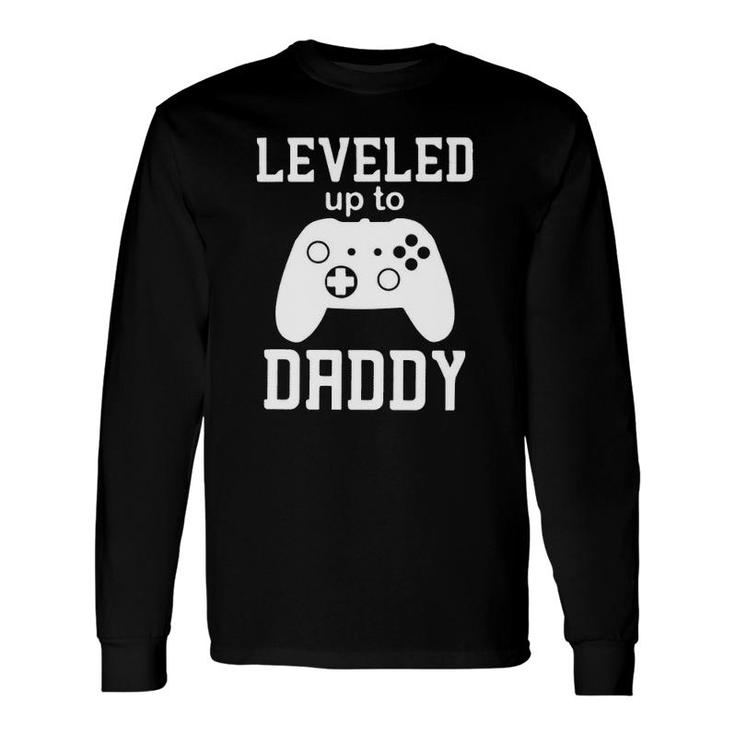 Leveled Up To Daddy Controller Game Father's Day Long Sleeve T-Shirt T-Shirt