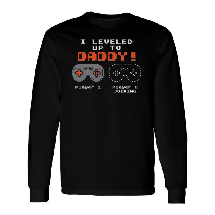 Leveled Up To Daddy Gamer Pregnancy Announcement Long Sleeve T-Shirt T-Shirt