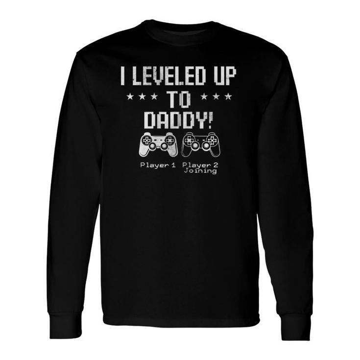 I Leveled Up To Daddy New Dad Gamer New Parent Gamer Father Zip Long Sleeve T-Shirt T-Shirt
