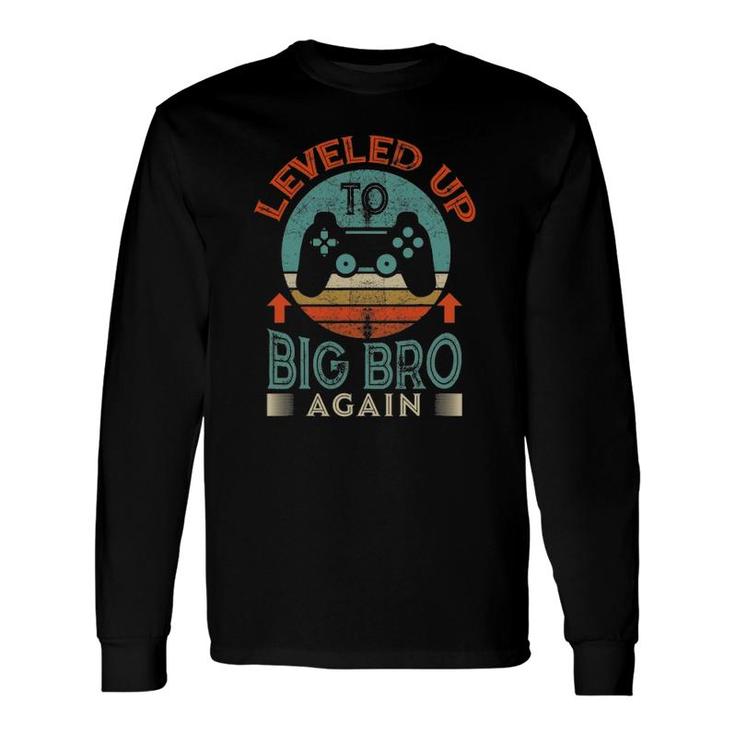 Leveling Up To Big Bro Again Promoted To Big Brother Again Long Sleeve T-Shirt T-Shirt