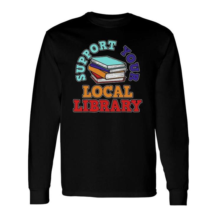 Library Book Reading Librarian Bookworm Long Sleeve T-Shirt